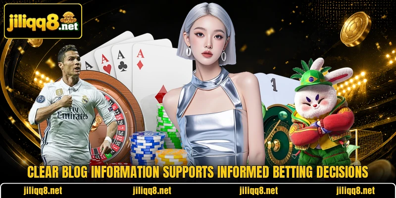 Clear blog information supports informed betting decisions