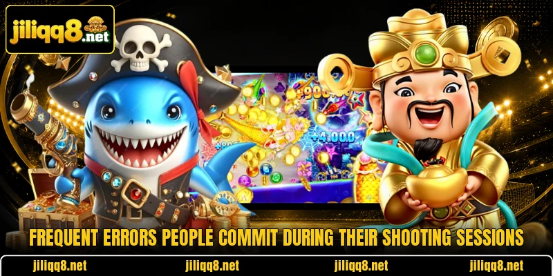 Frequent errors people commit during their shooting sessions