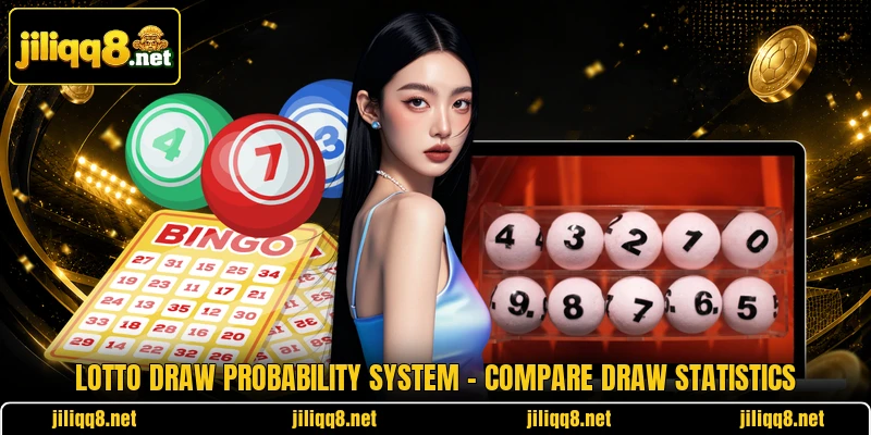 Lotto Draw Probability System – Compare Draw Statistics
