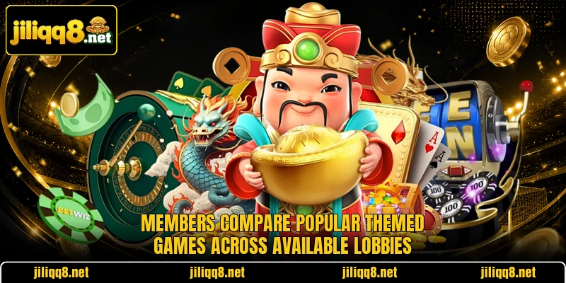 Members compare popular themed games across available lobbies
