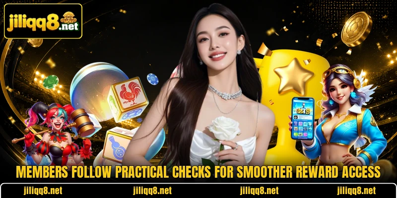 Members follow practical checks for smoother reward access Members follow practical checks for smoother reward access
