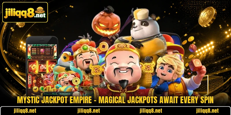 Mystic Jackpot Empire – Magical Jackpots Await Every Spin