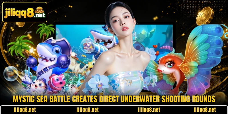 Mystic Sea Battle creates direct underwater shooting rounds