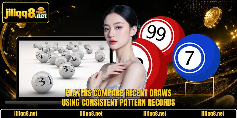 Players compare recent draws using consistent pattern records