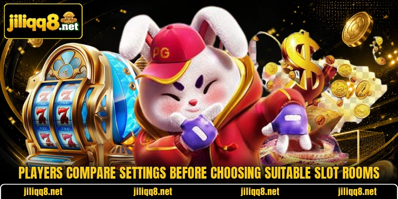 Players compare settings before choosing suitable slot rooms
