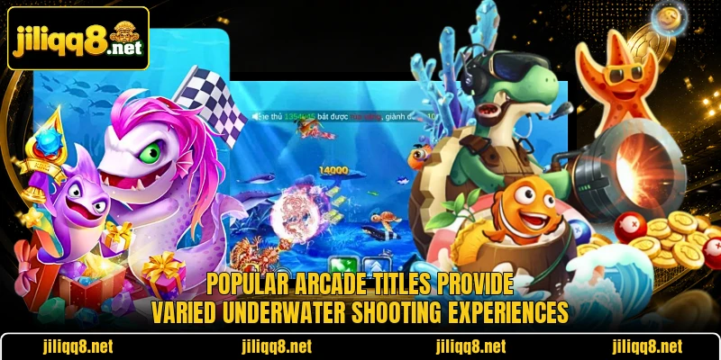 Popular arcade titles provide varied underwater shooting experiences Popular arcade titles provide varied underwater shooting experiences