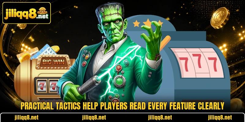 Practical tactics help players read every feature clearly