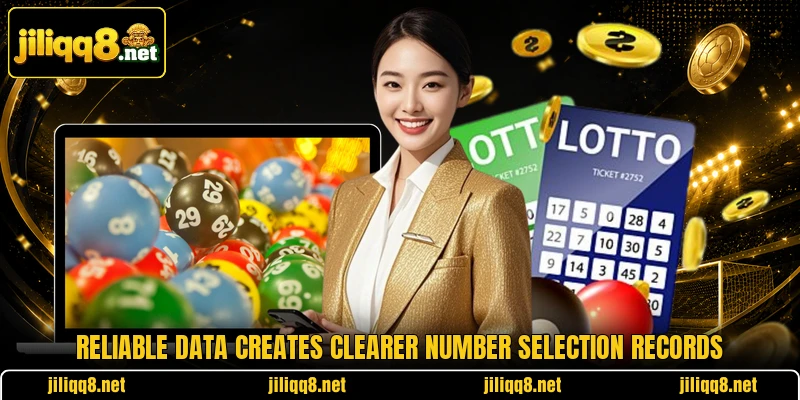 Reliable data creates clearer number selection records Reliable data creates clearer number selection records