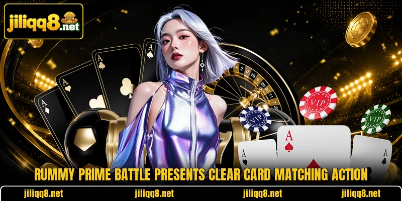 Rummy Prime Battle presents clear card matching action