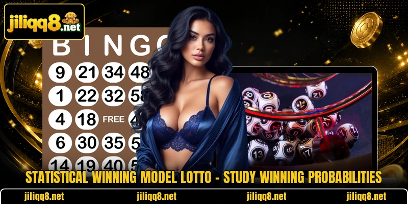 Statistical Winning Model Lotto – Study Winning Probabilities